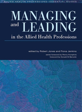 预订 Managing and Leading in the Allied Health Professions