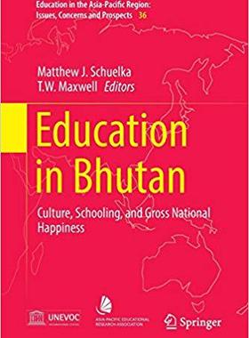 【预售】Education in Bhutan: Culture, Schooling, and Gross National Happiness