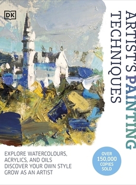 预订 Artist’s Painting Techniques: Explore Watercolours, Acrylics, and Oils. Discover Your Own Style. Grow as an Artist