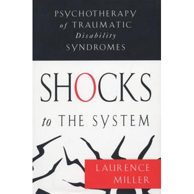 预订 Shocks to the System: Psychotherapy of Traumatic Disability Syndromes 对系统的冲击：创伤性残疾综合症的心理治疗: 978