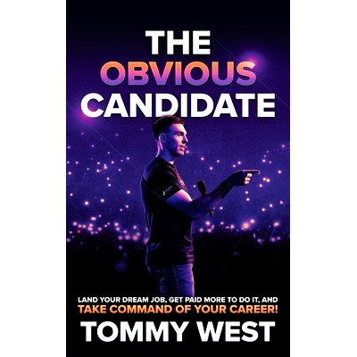 预订 The Obvious Candidate: Land Your Dream Job, Get Paid More To Do It, and Take Command Of Your Career!