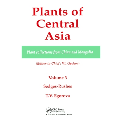 预订 Plants of Central Asia - Plant Collection from China and Mongolia, Vol. 3: Sedges-Rushes: 9780367447496