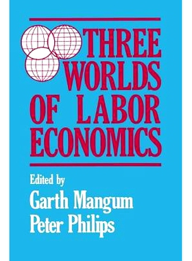 预订 Three Worlds of Labour Economics: 9780873324557