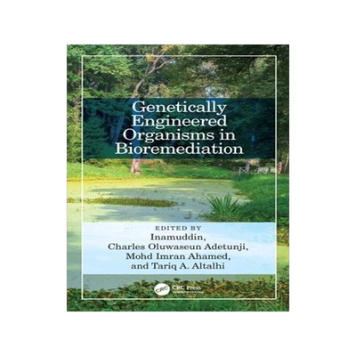 [预订]Genetically Engineered Organisms in Bioremediation 9781032036960
