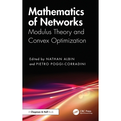 预订 Mathematics of Networks: Modulus Theory and Convex Optimization: 9780367457075