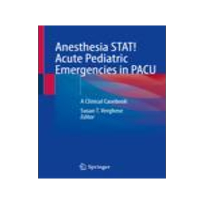 [预订]Anesthesia STAT!  Acute Pediatric Emergencies in PACU