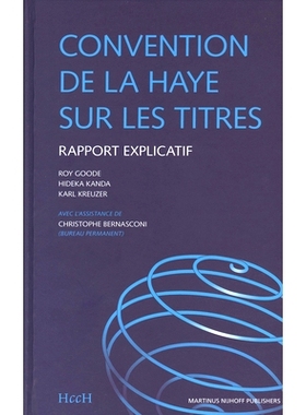 预订 Convention de la Haye sur les Titres: Rapport Explicatif 海牙证券公约：解释性报告: 9789004148536