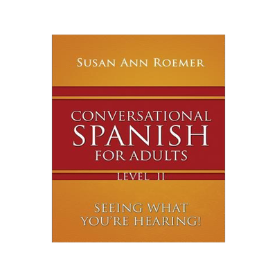 [预订]Conversational Spanish For Adults Seeing What You’re Hearing! Level II 9781590956397