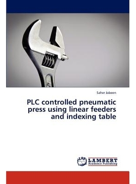 预订 PLC controlled pneumatic press using linear feeders and indexing table 采用直线送料器和索引表的PLC控制气动压力机: 9