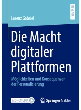 预订 Die Macht digitaler Plattformen: Möglichkeiten und Konsequenzen der Personalisierung: 9783658411527