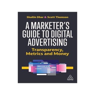 [预订]A Marketer’s Guide to Digital Advertising 9781398609662