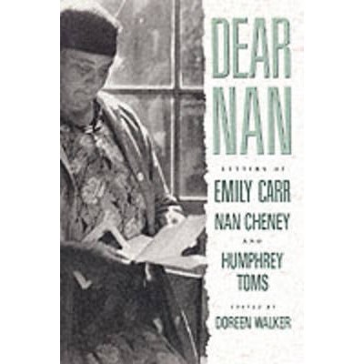 Letters of Emily Carr, Nan Cheney, and H