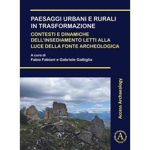 预订 Paesaggi Urbani E Rurali in Trasformazione. Contesti E Dinamiche Dell’insediamento Letti Alla Luce Della Fonte Arc