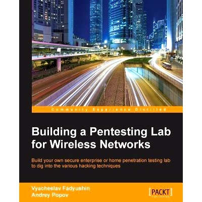 预订 Building a Pentesting Lab for Wireless Networks 无线网络建立一个渗透测试实验室: 9781785283154