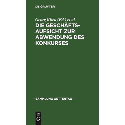 预订 Die Geschäftsaufsicht zur Abwendung des Konkurses: (Verordnung des Bundesrats vom 14. Dez. 1916): 9783111268286