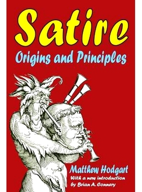 预订 Satire: Origins and Principles 讽刺文学：起源与原则: 9781138532205