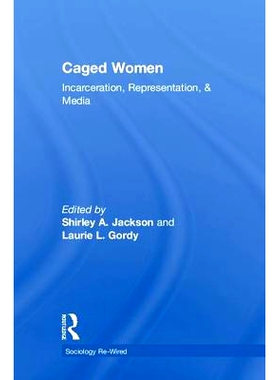 预订 Caged Women: Incarceration, Representation, & Media 在监狱服刑的女犯：橙色监狱生活中的问题是新黑人: 9781138297395