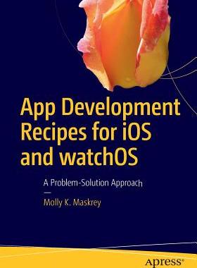 【预订】App Development Recipes for iOS and watchOS