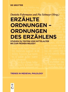 预订 Erzählte Ordnungen – Ordnungen des Erzählens: Studien zu Texten vom Mittelalter bis zur Frühen Neuzeit 叙事秩序