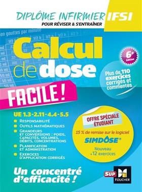 预订 Calcul de dose facile ! : UE 1.3, 2.11, 4.4, 5.5 : diplôme infirmier, IFSI