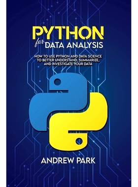 预订 Python for Data Analysis: How to Use Python and Data Science to Better Understand, Summarize, and Investigate your