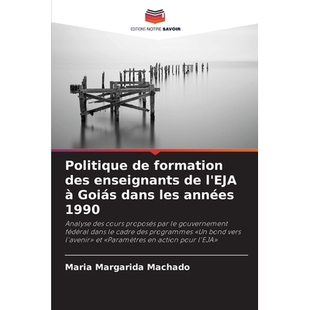 1990 Politique l’EJA Analyse 预订 proposés dans Goiás enseignants années par formation les cours des