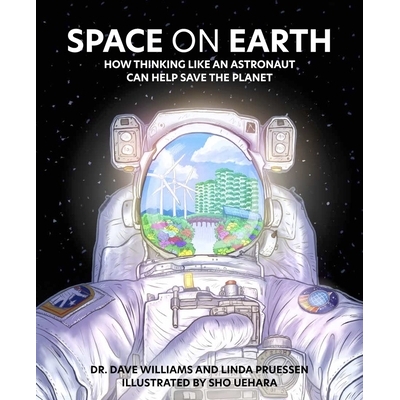 预订 Space on Earth: How Thinking Like an Astronaut Can Help Save the Planet 地球上的空间: 9781773217666
