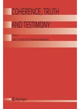 预订 Coherence, Truth and Testimony: 9789048171255