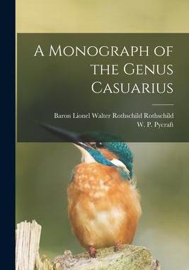 [预订]A Monograph of the Genus Casuarius 9781019251881