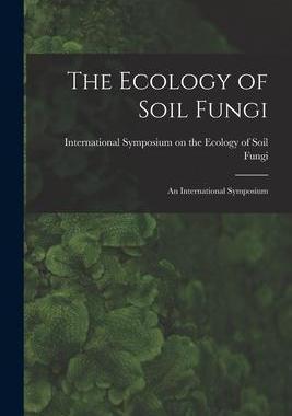 [预订]The Ecology of Soil Fungi: an International Symposium 9781014268167