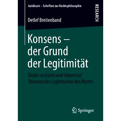 预订 Konsens – der Grund der Legitimität: Studie zu Kants und Habermas‘ Theorien der Legitimation des Rechts 共识 -