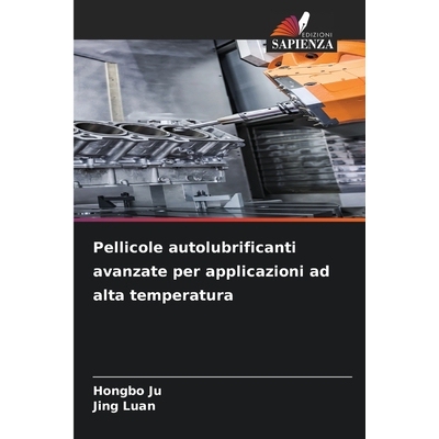 预订 Pellicole autolubrificanti avanzate per applicazioni ad alta temperatura: DE: 9786209122118