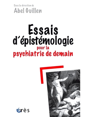预订 Essais d’épistémologie pour la psychiatrie de demain 明天精神病学的认识论论文: 9782749254012