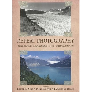 Methods 9781597267 方法及应用 Natural Repeat Photography Sciences Applications and 自然科学中 预订 重复摄影术 the