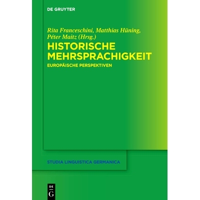 预订 Historische Mehrsprachigkeit: Europäische Perspektiven 历史上的多种语言：欧洲的视角: 9783111338545
