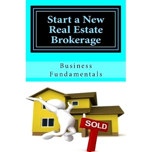 预订 Start a New Real Estate Brokerage, Economically!: The Fundamentals: 9781973951094