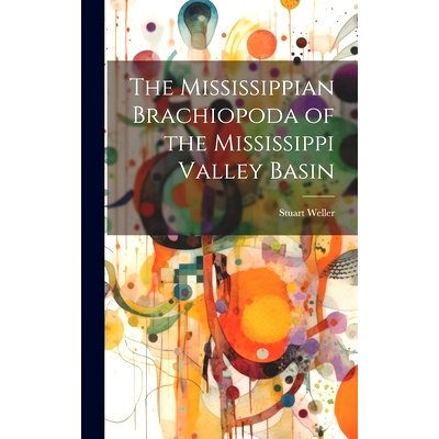 预订 The Mississippian Brachiopoda of the Mississippi Valley Basin: 9781019842096
