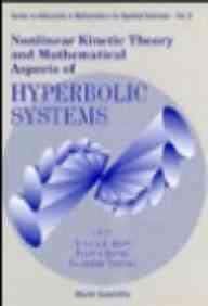 【预订】NONLINEAR KINETIC THEORY AND MATHEMATICAL ASPECTS OF HYPERBOLIC SYSTEMS