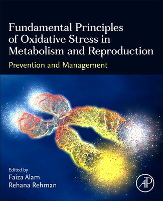 预订 Fundamental Principles of Oxidative Stress in Metabolism and Reproduction