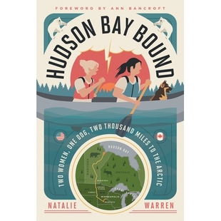 One 哈德逊湾出境：两名妇女 Hudson Dog Women Bound 一只狗 Arctic Thousand 到北极 Two the Bay 预订 两千 Miles