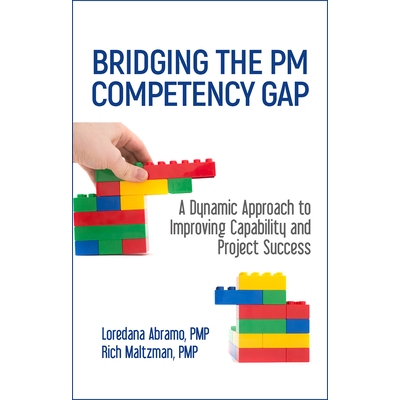 预订 BRIDGING THE PM COMPETENCY GAP: A Dynamic Approach to Improving Capability and Project Success: 9781604271409