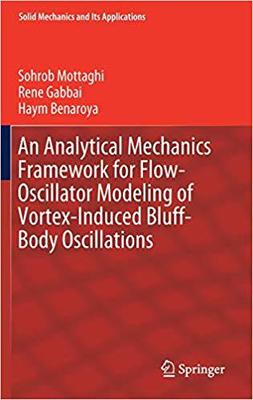 【预售】An Analytical Mechanics Framework for Flow-Oscillator Modeling of Vortex-Induced Bluff-Body Oscillations