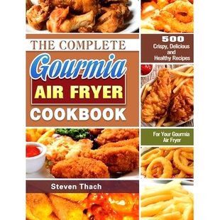 Air 500 The Gourmia Recipes Your 预订 Healthy Fryer Complete Delicious Crispy Cookbook For and