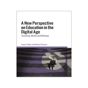 [预订]A New Perspective on Education in the Digital Age: Teaching, Media and Bildung 9781350216754