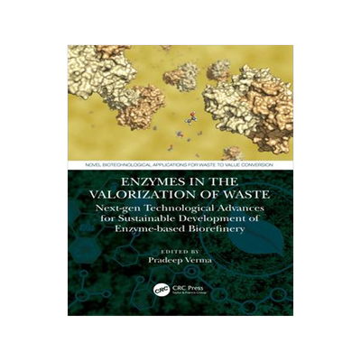 [预订]Enzymes in Valorization of Waste: Next-Gen Technological Advances for Sustainable Development of Enz 9781032035178