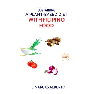 预订 Sustaining A Plant-Based Diet With Filipino Food