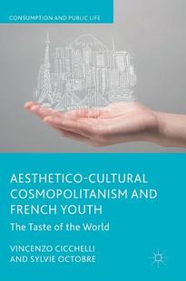 【预订】Aesthetico-Cultural Cosmopolitanism and French Youth