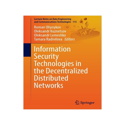[预订]Information Security Technologies in the Decentralized Distributed Networks