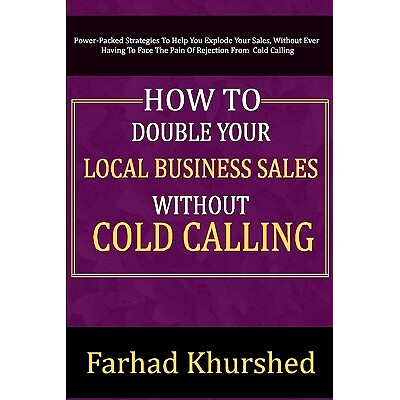 预订 How To Double Your Local Business Sales Without Cold Calling: 9781456526443