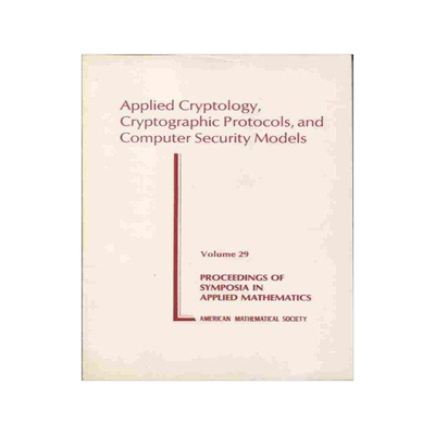 [预订]Applied Cryptology, Cryptographic Protocols, and Computer Security Models 9780821800416